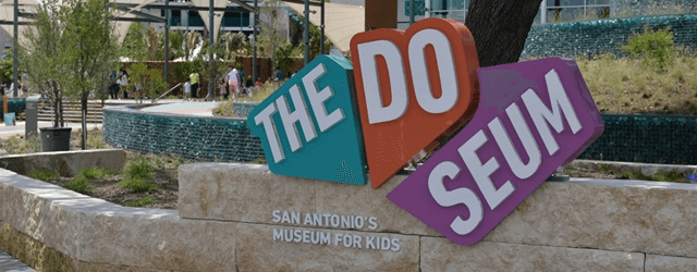 The DoSeum: San Antonio's Museum for Kids